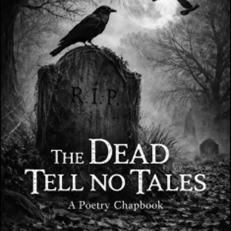 THE DEAD TELL NO TALES